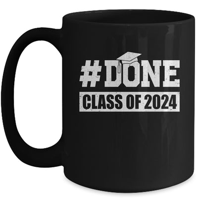 DONE Class Of 2024 Graduation Her Him Grad Seniors Grad Mug | teecentury