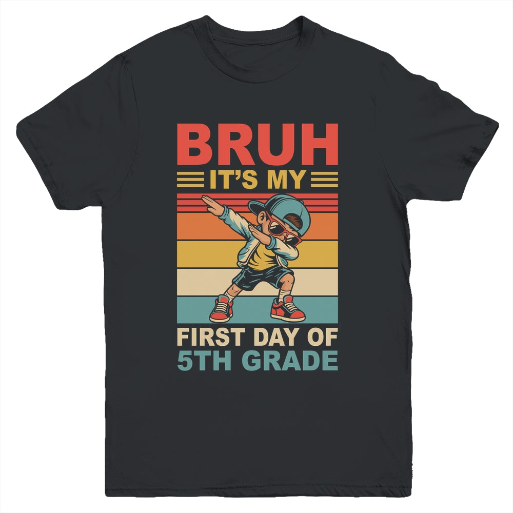 Dabbing Boy Bruh It's My First Day Of 5th Grade Fifth Grade Youth Shirt | teecentury