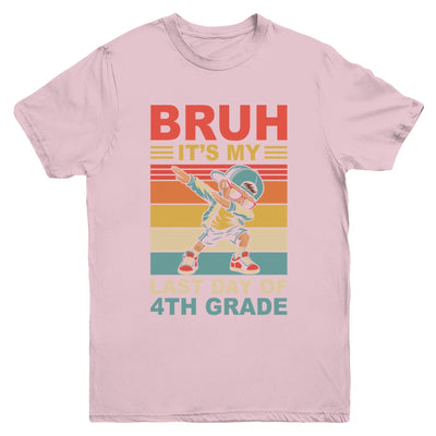 Dabbing Boy Bruh It's My Last Day Of 4th Grade Fourth Grade Youth Shirt | teecentury
