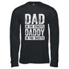 Dad In The Streets Daddy In The Sheets Funny Dad Fathers Day Shirt & Hoodie | teecentury