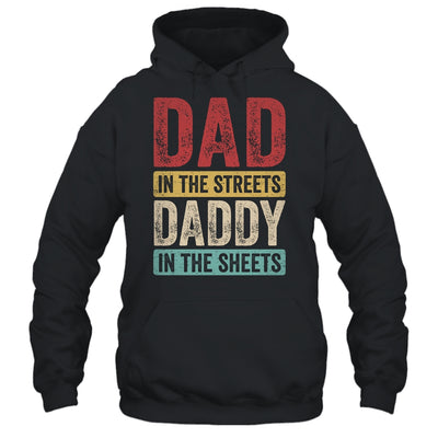 Dad In The Streets Daddy In The Sheets Funny Dad Vintage Shirt & Hoodie | teecentury