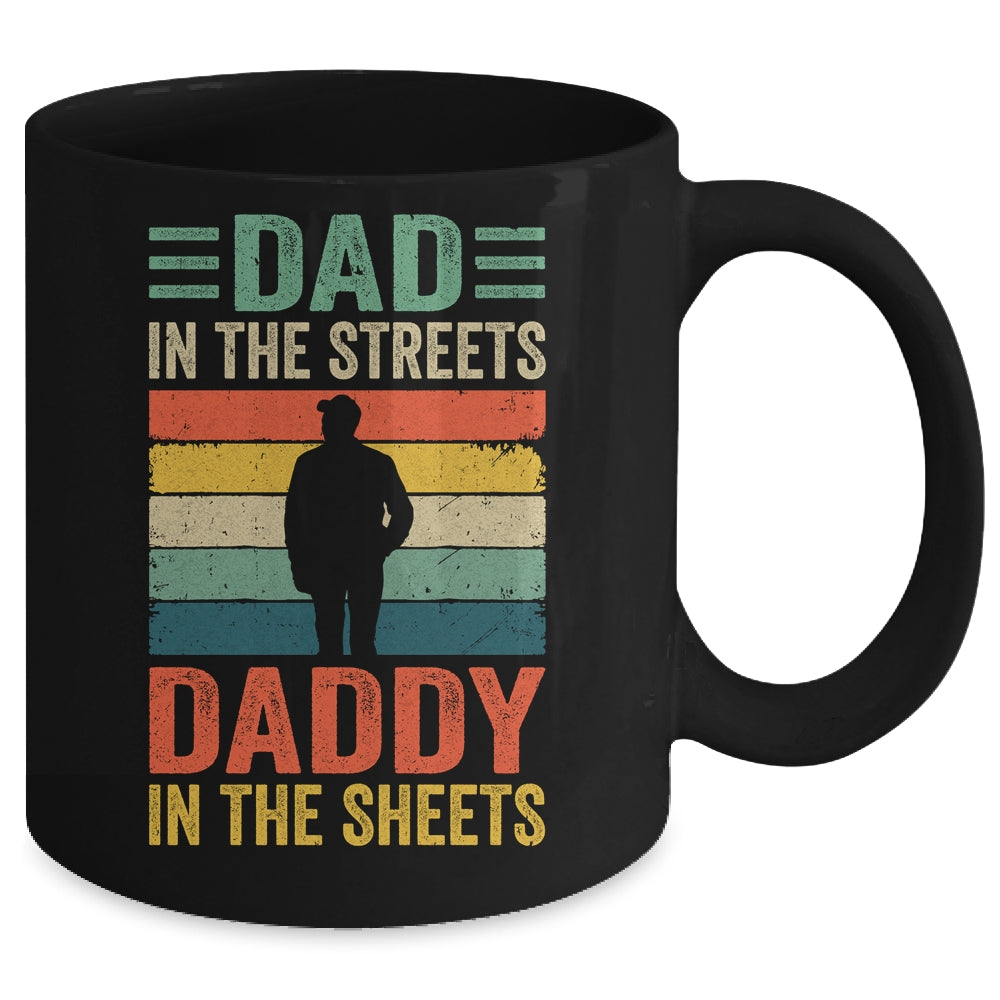 Dad In The Streets Daddy In The Sheets Funny Fathers Day Mug | teecentury