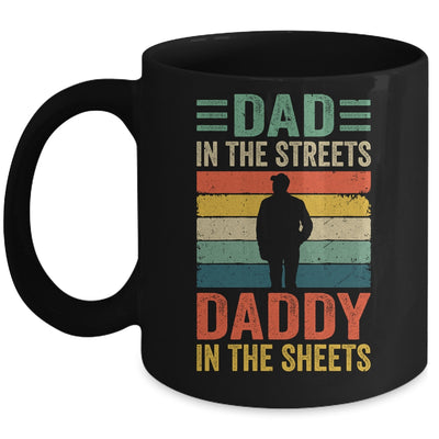 Dad In The Streets Daddy In The Sheets Funny Fathers Day Mug | teecentury