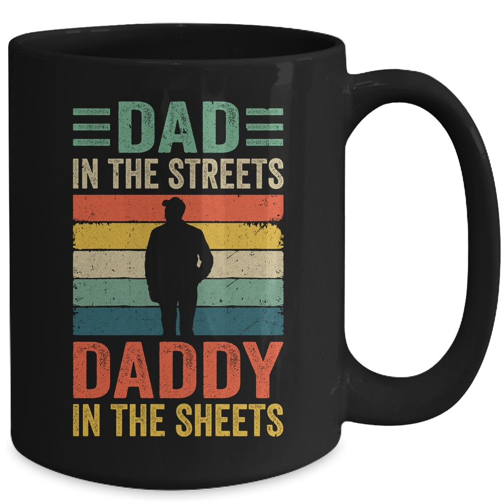 Dad In The Streets Daddy In The Sheets Funny Fathers Day Mug | teecentury