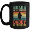 Dad In The Streets Daddy In The Sheets Funny Fathers Day Mug | teecentury