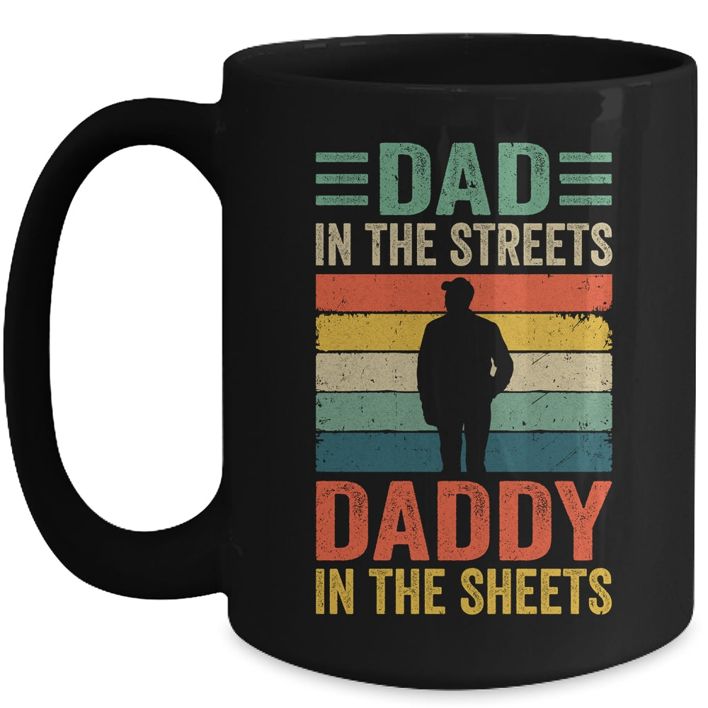 Dad In The Streets Daddy In The Sheets Funny Fathers Day Mug | teecentury