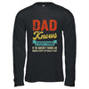 Dad Knows Everything Funny Father's Day Dad Shirt & Hoodie | teecentury