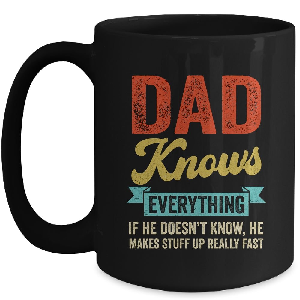 Dad Knows Everything Funny Father's Day Dad Mug | teecentury