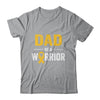 Dad Of A Warrior Childhood Cancer Awareness Family Ribbon Shirt & Hoodie | teecentury