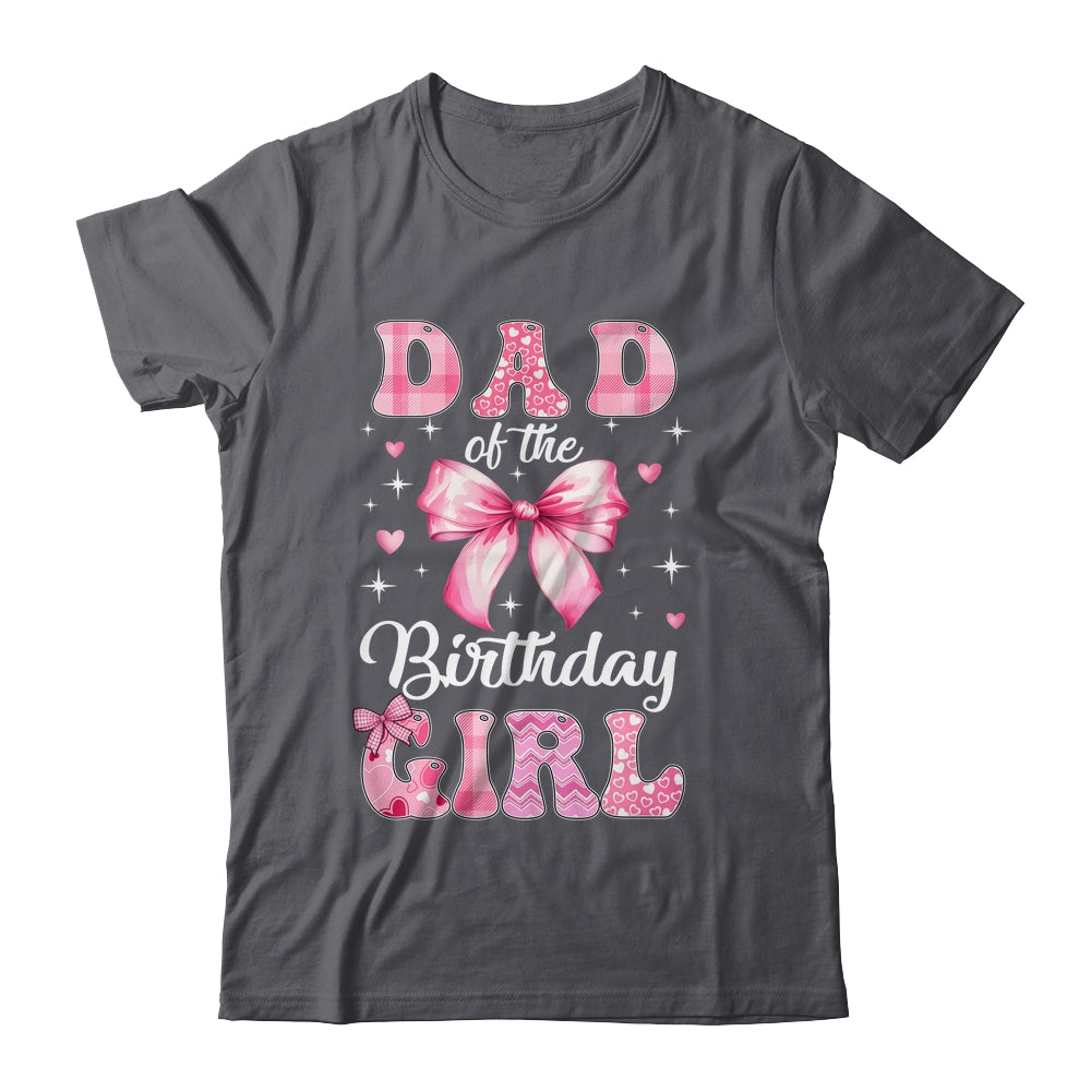 Dad Of Birthday Girl Coquette Bow Matching Family Shirt & Hoodie | teecentury
