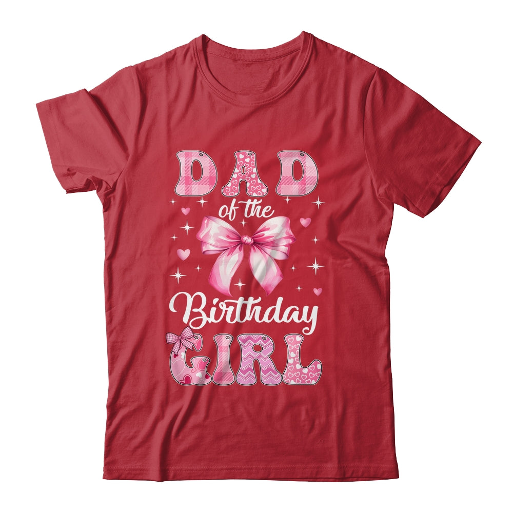 Dad Of Birthday Girl Coquette Bow Matching Family Shirt & Hoodie | teecentury