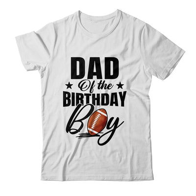 Dad Of The Birthday Boy Football 1st Birthday Party Shirt & Hoodie | teecentury