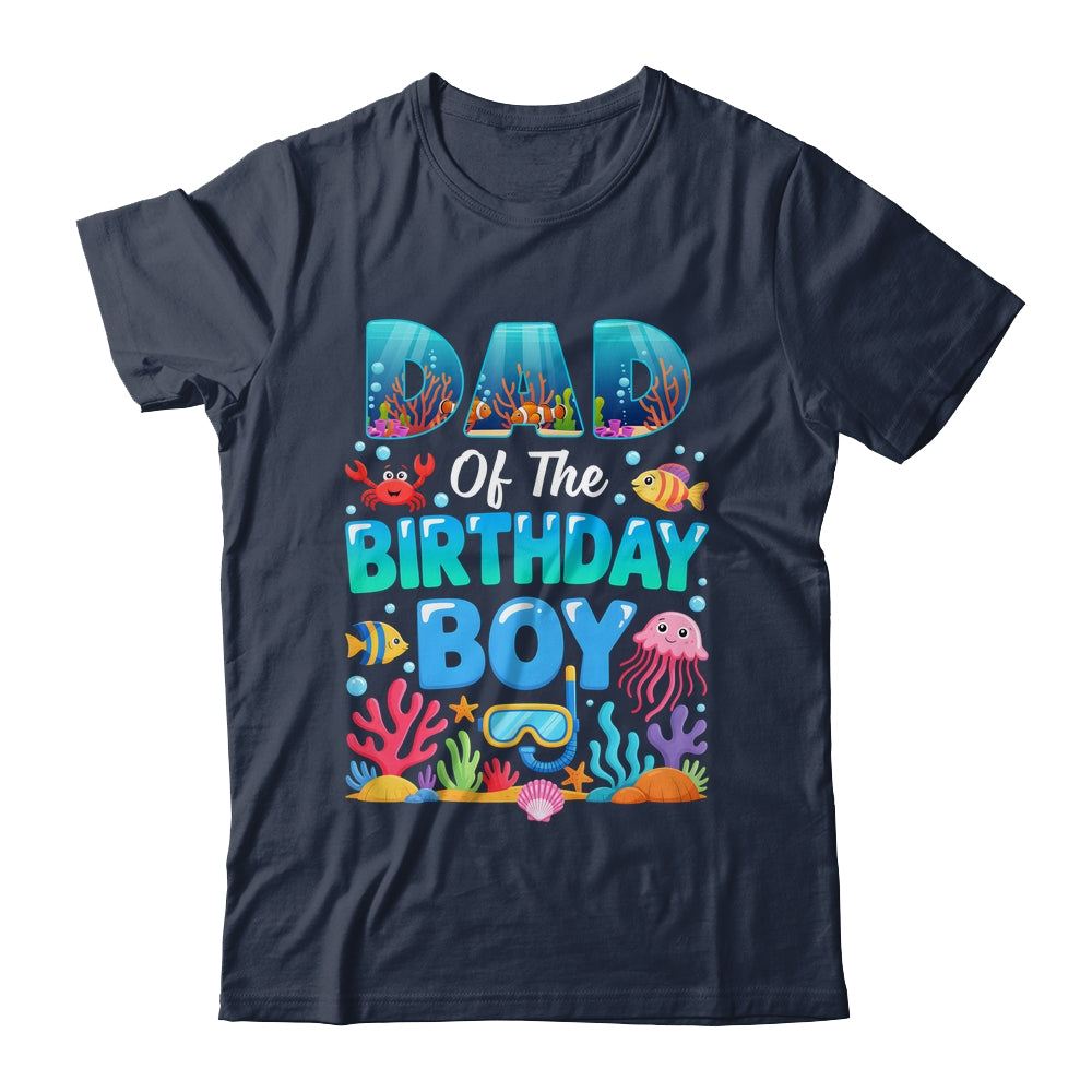 Dad Of The Birthday Boy Sea Animals Ocean Aquarium Shirt & Hoodie | teecentury