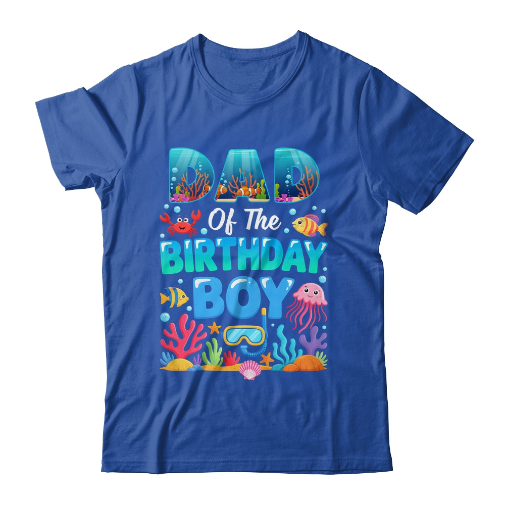 Dad Of The Birthday Boy Sea Animals Ocean Aquarium Shirt & Hoodie | teecentury