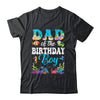 Dad Of The Birthday Boy Sea Fish Ocean Aquarium Party Shirt & Hoodie | teecentury