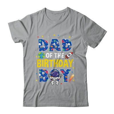 Dad Of The Birthday Boy Space Astronaut Family Birthday Shirt & Hoodie | teecentury