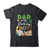 Dad Of The Birthday Boy Wild Zoo Theme Safari Party Shirt & Hoodie | teecentury