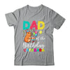 Dad Of The Birthday Capybara Girl Bday Party Family Shirt & Hoodie | teecentury