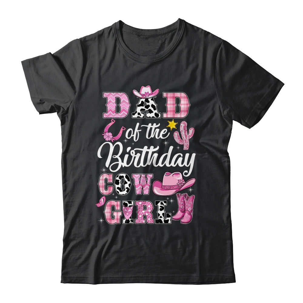 Dad Of The Birthday Cow Girl Western Cowgirl 1st Birthday Shirt & Hoodie | teecentury