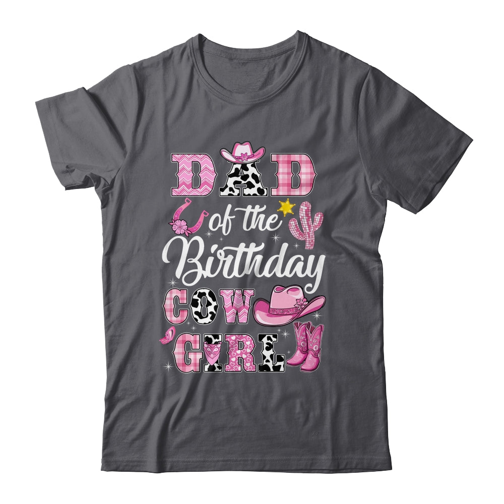 Dad Of The Birthday Cow Girl Western Cowgirl 1st Birthday Shirt & Hoodie | teecentury