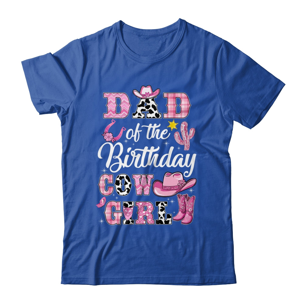 Dad Of The Birthday Cow Girl Western Cowgirl 1st Birthday Shirt & Hoodie | teecentury