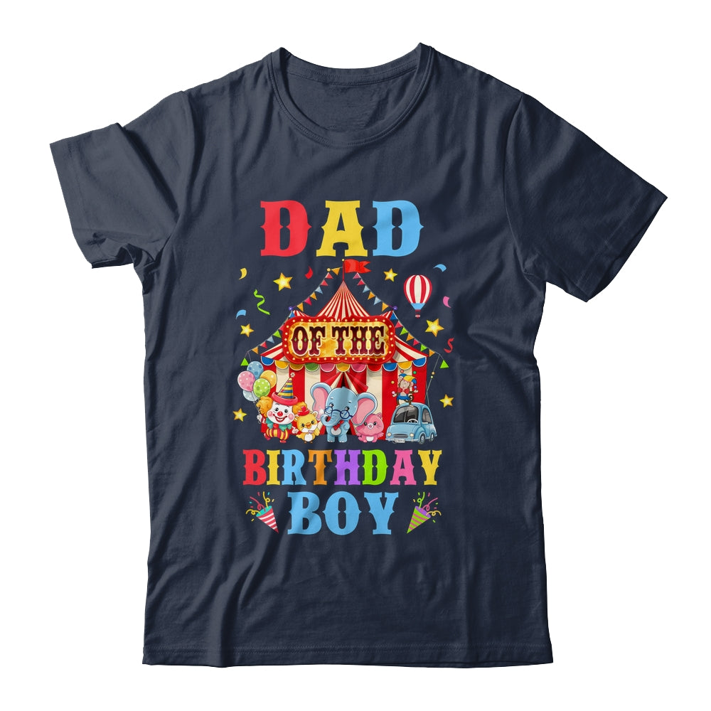 Dad Of The Birthday For Boy Circus Carnival Theme Party Shirt & Hoodie | teecentury