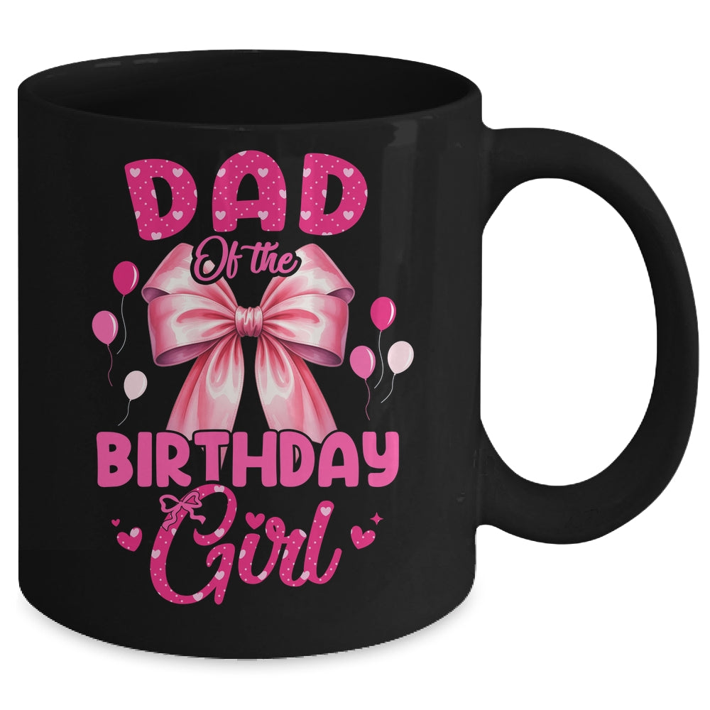 Dad Of The Birthday Girl Coquette Bow Matching Family Mug | teecentury