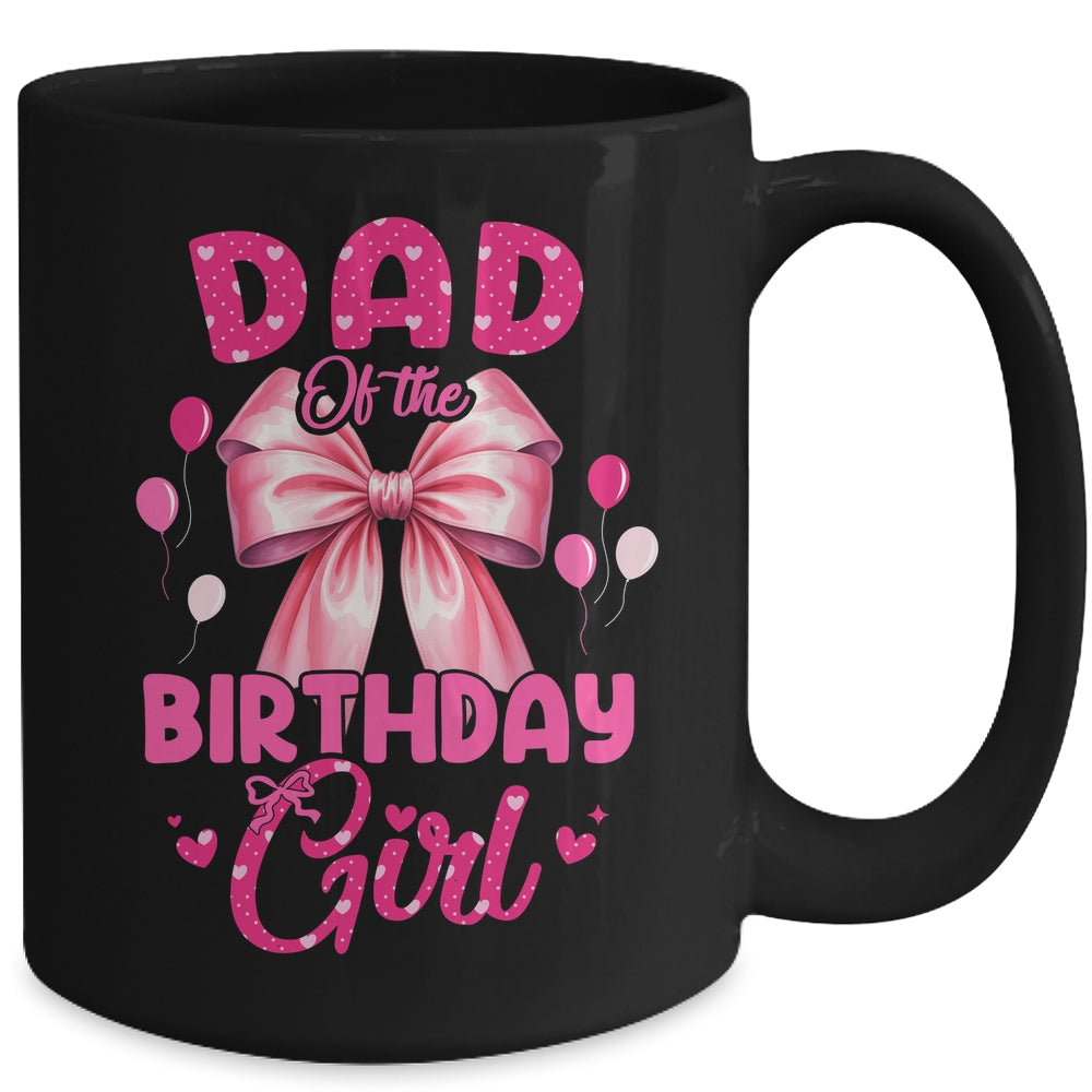 Dad Of The Birthday Girl Coquette Bow Matching Family Mug | teecentury
