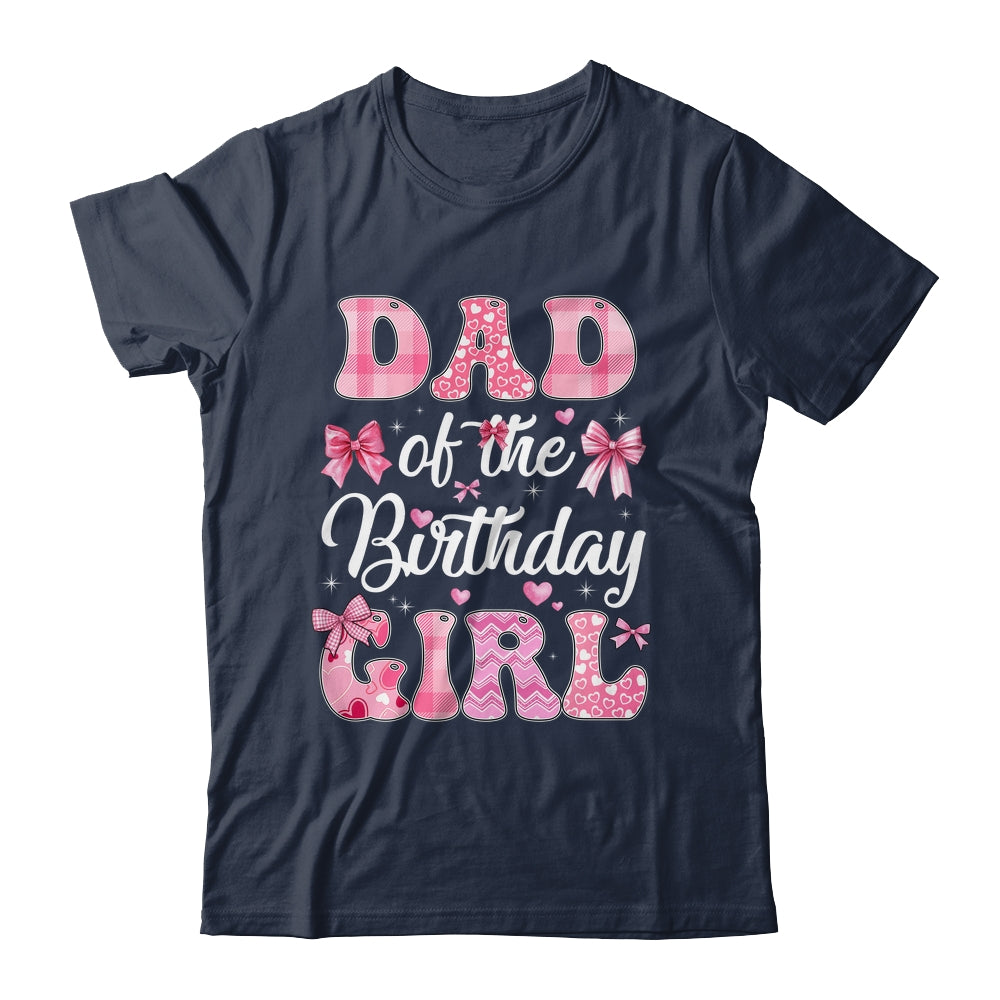 Dad Of The Birthday Girl Family Pink Coquette Bow Shirt & Hoodie | teecentury