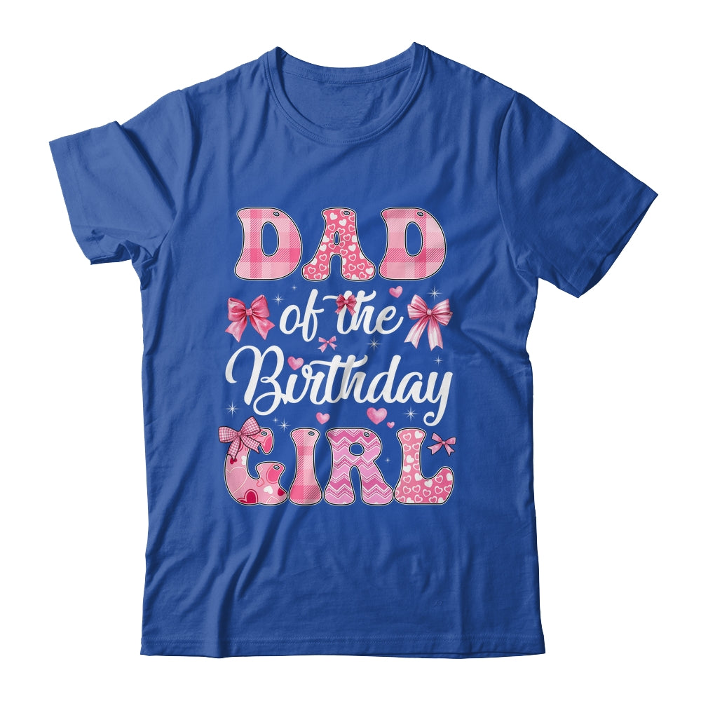 Dad Of The Birthday Girl Family Pink Coquette Bow Shirt & Hoodie | teecentury