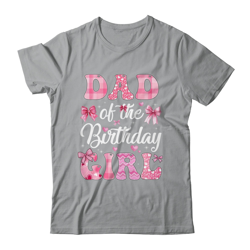 Dad Of The Birthday Girl Family Pink Coquette Bow Shirt & Hoodie | teecentury