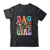 Dad Of The Birthday Girl Groovy Party 1st Birthday Girl Shirt & Hoodie | teecentury