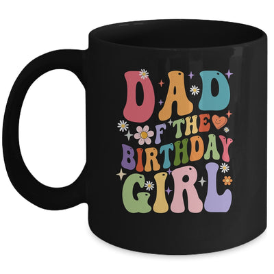 Dad Of The Birthday Girl Groovy Party 1st Birthday Girl Mug | teecentury