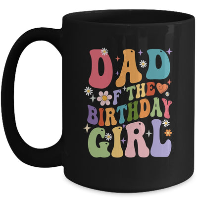 Dad Of The Birthday Girl Groovy Party 1st Birthday Girl Mug | teecentury