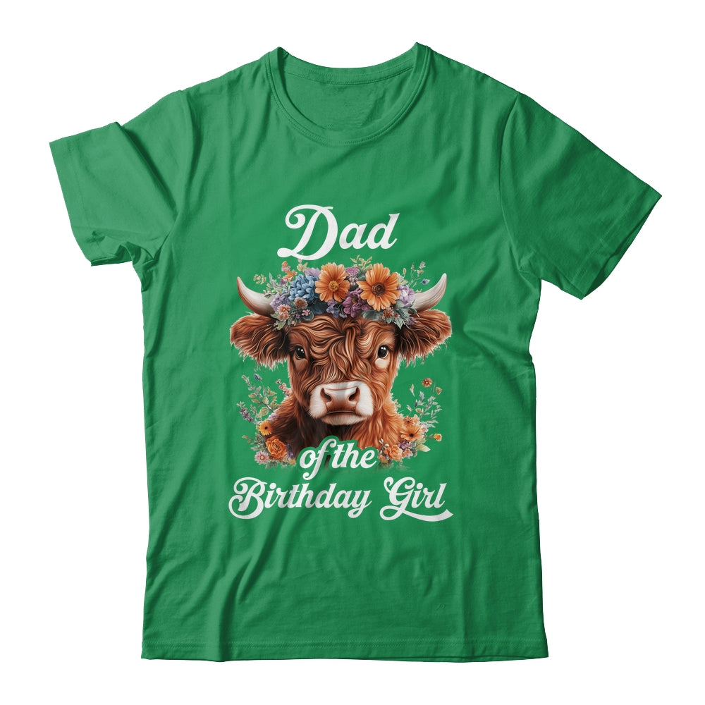 Dad Of The Birthday Girl Highland Cow Farm Family Shirt & Hoodie | teecentury