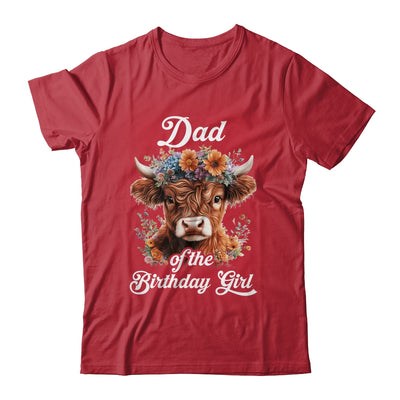 Dad Of The Birthday Girl Highland Cow Farm Family Shirt & Hoodie | teecentury
