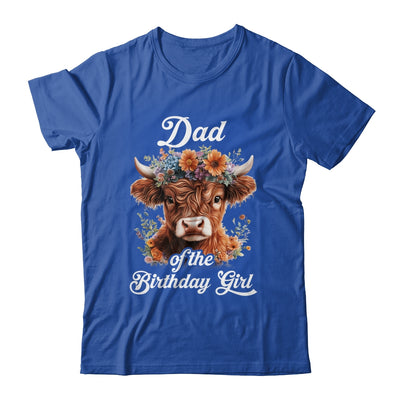 Dad Of The Birthday Girl Highland Cow Farm Family Shirt & Hoodie | teecentury