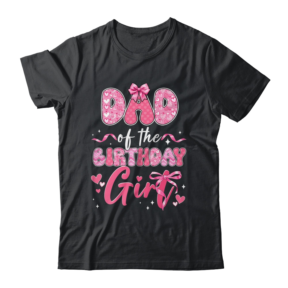 Dad Of The Birthday Girl Pink Coquette Bow Family Shirt & Hoodie | teecentury
