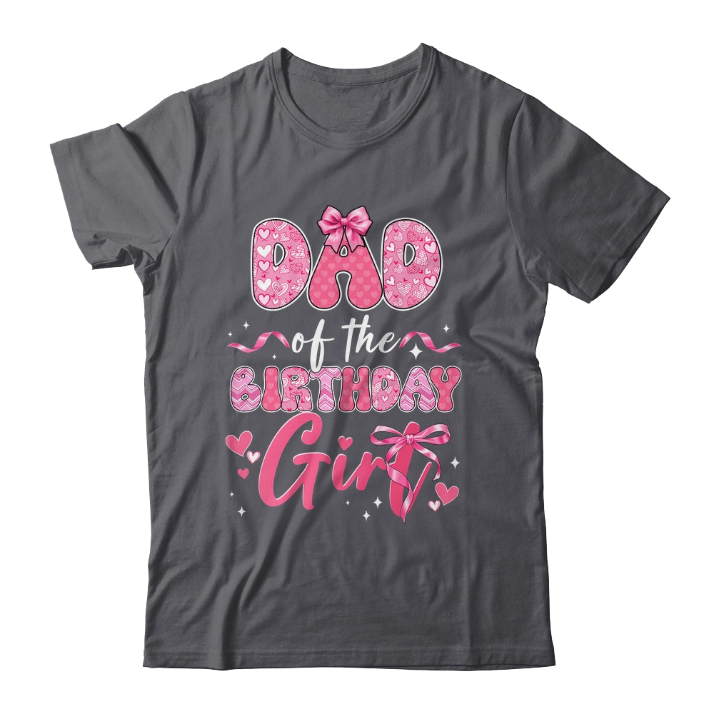 Dad Of The Birthday Girl Pink Coquette Bow Family Shirt & Hoodie | teecentury