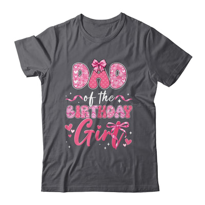 Dad Of The Birthday Girl Pink Coquette Bow Family Shirt & Hoodie | teecentury