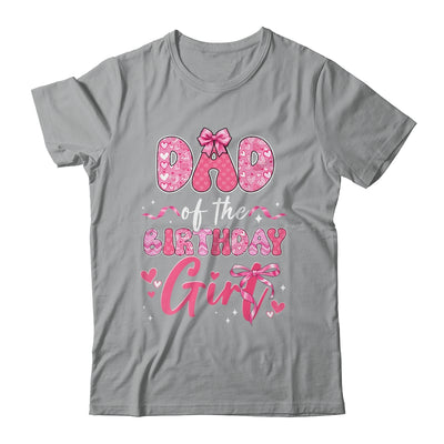 Dad Of The Birthday Girl Pink Coquette Bow Family Shirt & Hoodie | teecentury