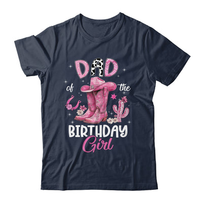 Dad Of The Birthday Girl Pink Cowgirl Western Cow Girl Shirt & Hoodie | teecentury