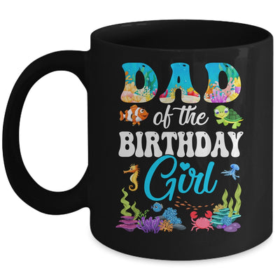 Dad Of The Birthday Girl Sea Fish Ocean Aquarium Party Mug | teecentury