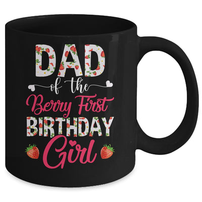 Dad Of The Birthday Girl Strawberry Berry First Birthday Mug | teecentury