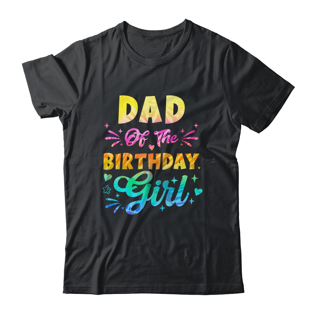 Dad Of The Birthday Girl Tie Dye 1st Birthday Family Shirt & Hoodie | teecentury