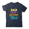 Dad Of The Birthday Girl Tie Dye 1st Birthday Family Shirt & Hoodie | teecentury