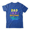 Dad Of The Birthday Girl Tie Dye 1st Birthday Family Shirt & Hoodie | teecentury