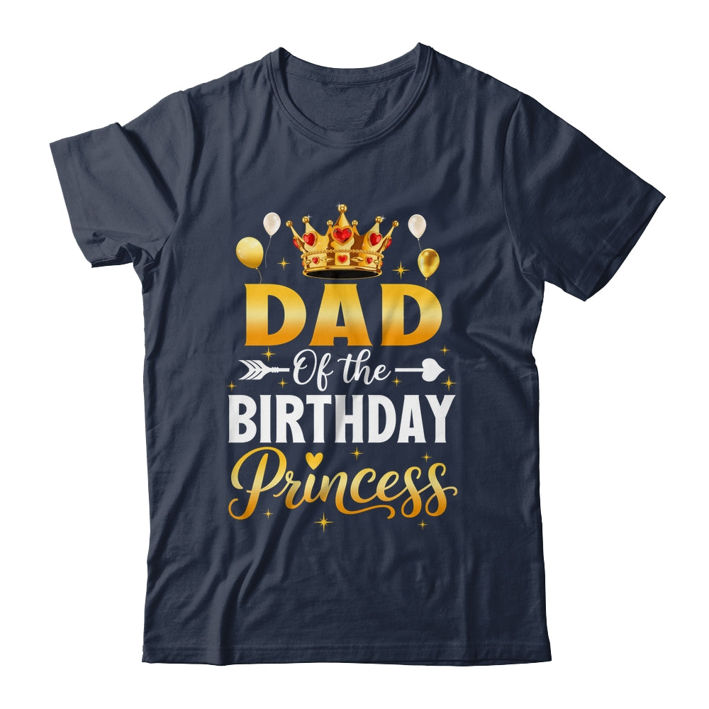 Dad Of The Birthday Princess Birthday Girl Family Kid Shirt & Hoodie | teecentury