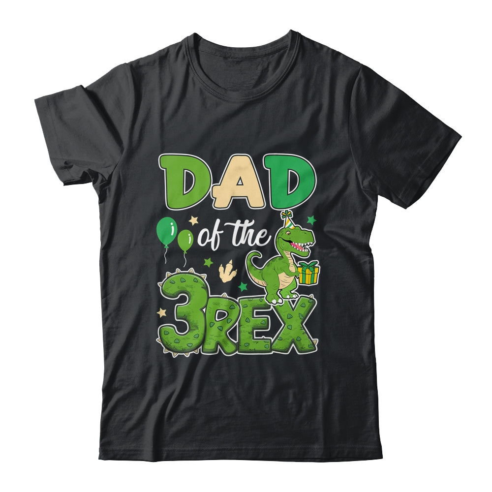 Dad Of The Three Rex Birthday Dinosaur Family Matching Shirt & Hoodie | teecentury