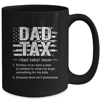 Dad Tax Funny Dad Tax Definition Father's Day Humor Mug | teecentury